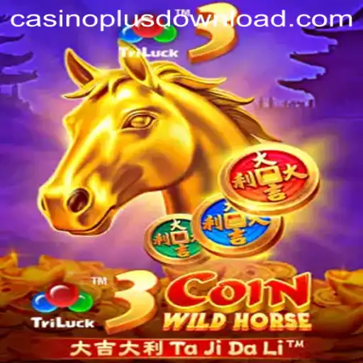 Discover the Thrills of 3CoinWildHorse at Casino Plus